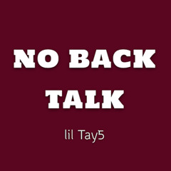 No back talk