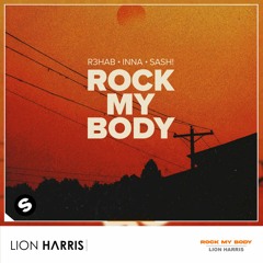 R3HAB, INNA, Sash! - Rock My Body (LION HARRIS Remix) **FREE DOWNLOAD IN DESC**