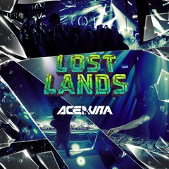 Ace Aura - Lost Lands 2021 Mix