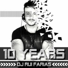 DJ RUI FARIAS - 10 YEARS