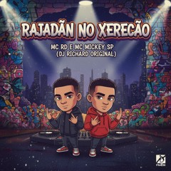Rajadão no xerecão - MC RD e MC Mickey SP (DJ Riichard Original)(MP3_160K).mp3
