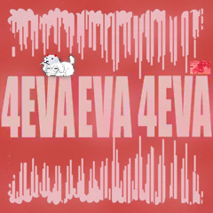 foreverever[4eva bootleg]