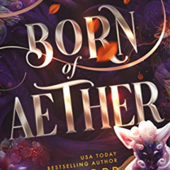 [ACCESS] EPUB ✔️ Born of Aether: An Elemental Origins Novel (The Elemental Origins Se