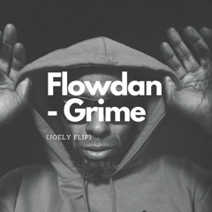 Flowdan - Grime (Joely Flip) (FREE DOWNLOAD)