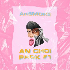 Ăn Chơi Pack #1 - AnSMOKE Demo