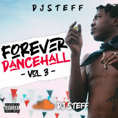 FOREVER DANCEHALL VOL 3 (BY DJ STEFF)
