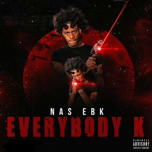 Stream Everybody K by Nas Ebk | Listen online for free on SoundCloud