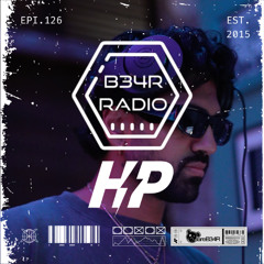 B34R RADIO EPISODE 126 Presented By HP