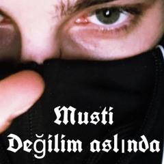 Değilim aslında