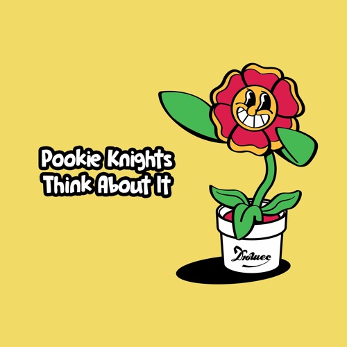 PREMIERE: Pookie Knights - Think About It [Duchesse]