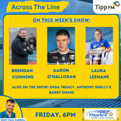 Tipperary vs Kilkenny U20 final preview - Across The Line May 30th 2025