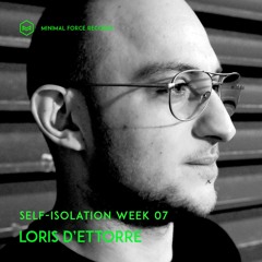 Minimal Force's self-isolation week 07 - Loris D'Ettorre
