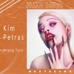 Kim Petras - Wrong Turn (Mextazuma) Italo Disco 2020 | Free Download