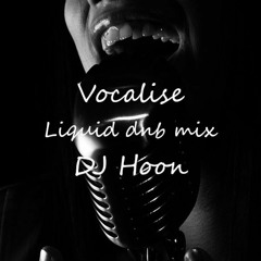 Vocalise - Liquid drum and bass mix