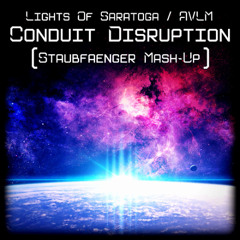 Lights Of Saratoga & AVLM  - Conduit Disruption [Staubfaenger Bootleg] {FREE DL}