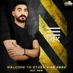E-TREK - WELCOME TO OTHER SIDE #002 [ SET MIX ] AUG 2022