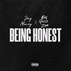 Being Honest (Feat. Big Gucci Zae)