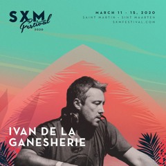 Ivan De La Ganesherie - Live at SXM Festival 2020
