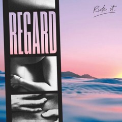 Regard - Ride It (Eklipse Remix)