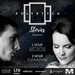 Polyptych Stories | Episode #001 (1h - Michon, 2h - Donna - Marie (NZ))