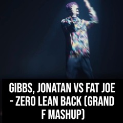 Zero Lean Back (Grand F Mashup)