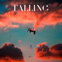Falling Like E (The Mixdown)