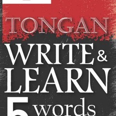 ✔PDF⚡️ Tongan write & learn 5 words everyday: An educational book by writing words