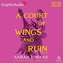 GET EPUB KINDLE PDF EBOOK A Court of Wings and Ruin (Part 2 of 3) (Dramatized Adaptation): A Court o