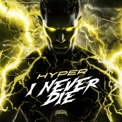 Hyper - I NEVER DIE