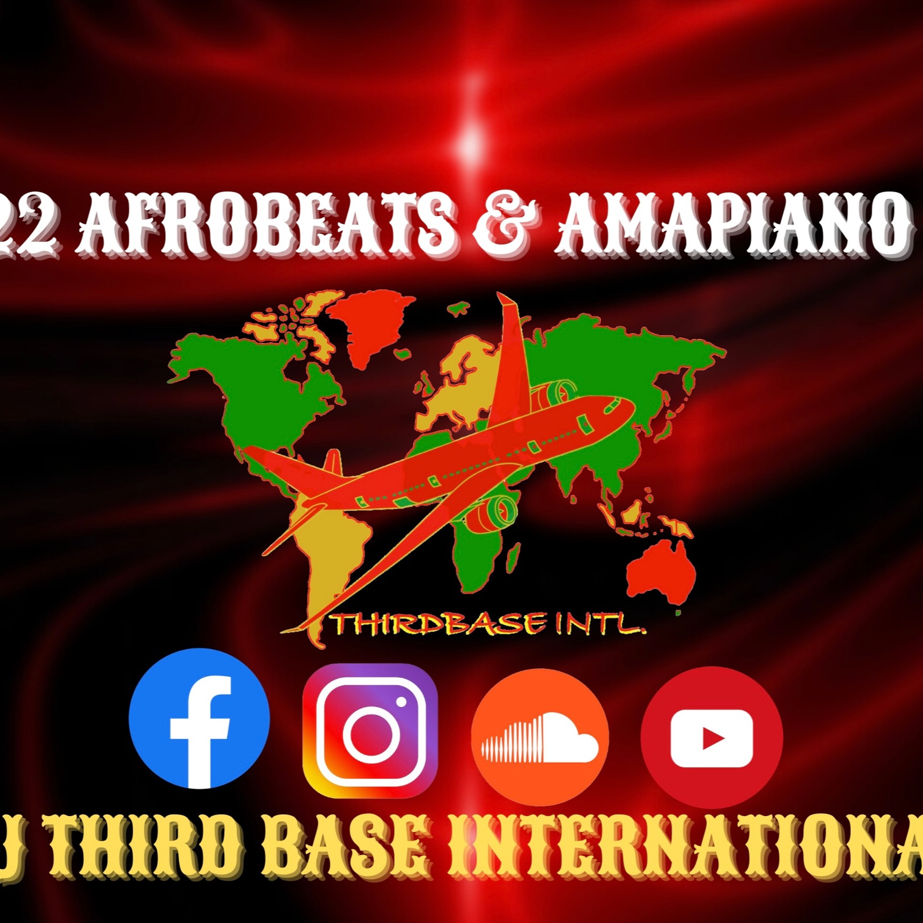 2022 AFROBEATS & AMAPIANO MIX | BURNA BOY | TEMS | DAVIDO | WIZKID | BY THIRD BASE INTERNATIONAL episode artwork