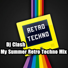 Dj Clash - My Summer Retro Techno Mix