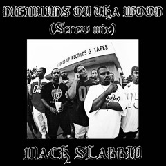 DIEMUNDS ON THA WOOD (screw mix)
