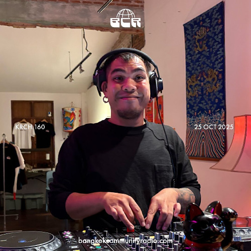 Krch.160 - 25th October 2025 | Bangkok Community Radio