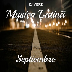DJ VIERZ - Musica Latina Mix - Septiembre 2020