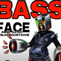 Alan Aztec - Bass Face (feat. TeslasMoustache)