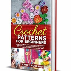 𝗗𝗼𝘄𝗻𝗹𝗼𝗮𝗱 KINDLE 🗸 Crochet Patterns for Beginners: The Newest Book With 40