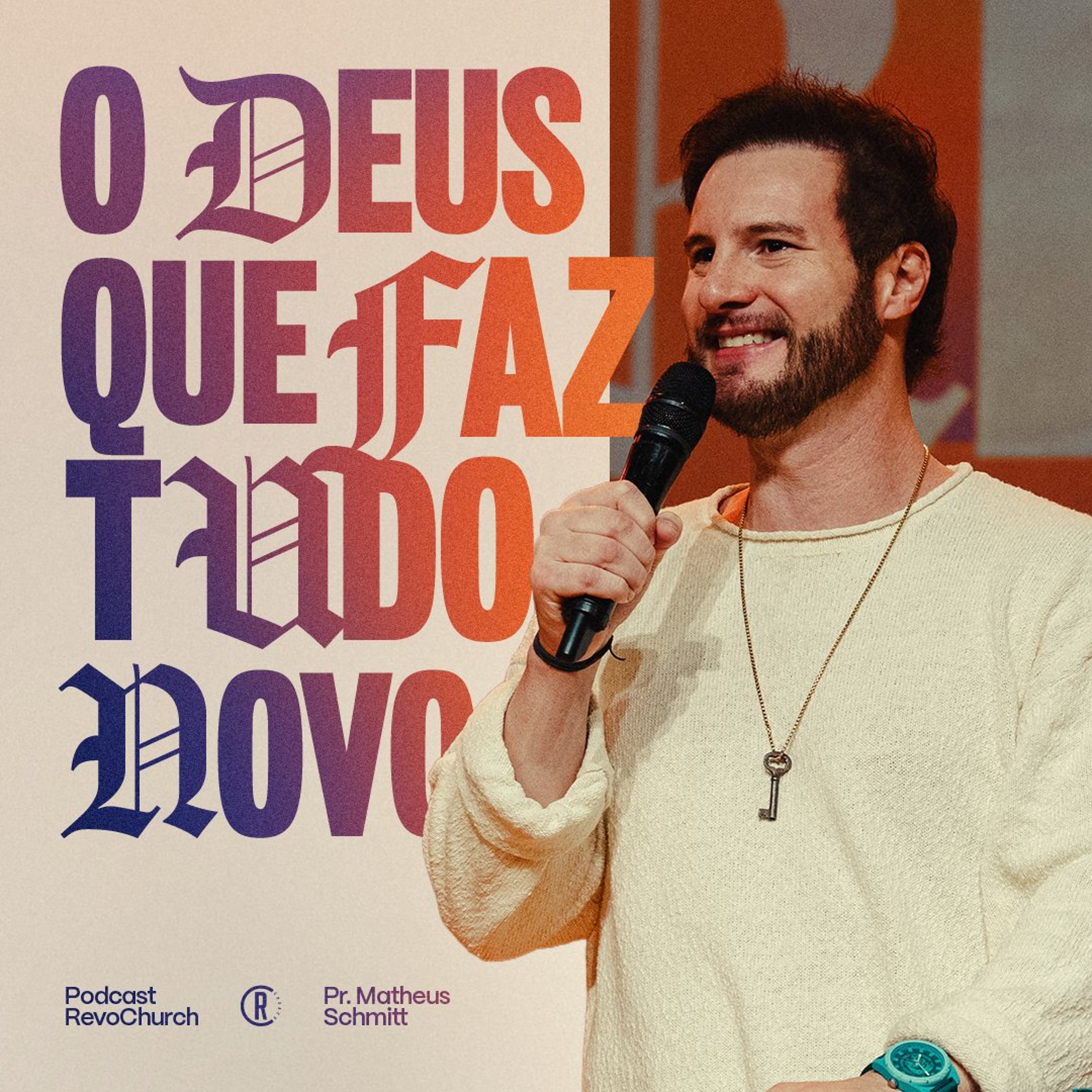 O Deus que faz tudo novo - Matheus Schmitt ®️