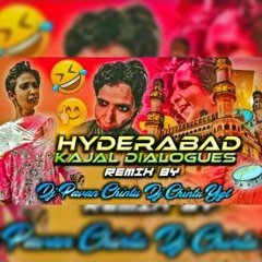 Hyderabad Kajal Dialogues Song My Style Remix By Dj Pavan Chintu Nd Dj Chintu Y.mp3