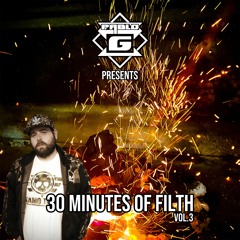 Pablo G Presents 30 Minutes Of Filth Vol.3