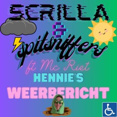 SCRILLA Ft Mc Riet - Hennie's Weerbericht PREVIEW (SpitSniffers Special)