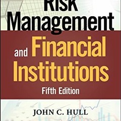 Get KINDLE PDF EBOOK EPUB Risk Management and Financial Institutions (Wiley Finance)