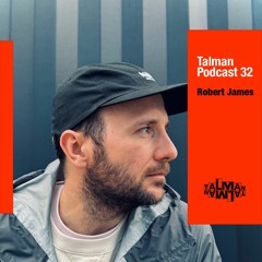 Talman Podcast 32 - Robert James