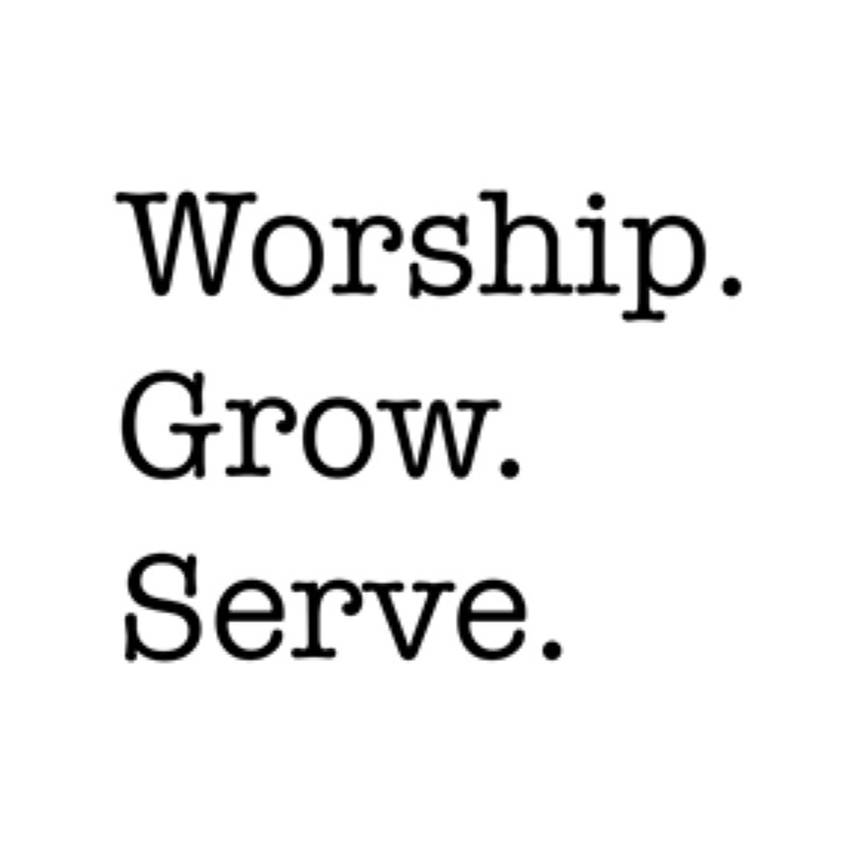 EP 354: Worship. Grow. Serve. Week 4 episode artwork