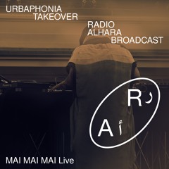 URBAPHONIA Takeover w/ MAI MAI MAI [Radio Alhara 30.06.25]