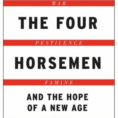 The Four Horsemen for the modern age