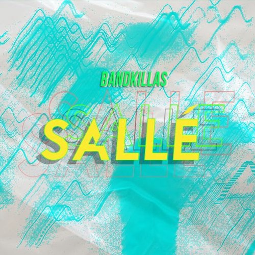 BandKillas - Sallé (OriginalMix) 2022