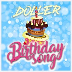 DOLLER - BIRTHDAY SONG