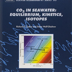 FREE PDF 💌 CO2 in Seawater: Equilibrium, Kinetics, Isotopes (Volume 65) (Elsevier Oc
