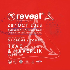 Tkac & Haverlik - Reunited Live @ Reveal 15 [2023 10 28]