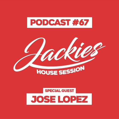 Jackies Music House Session #67 - "Jose Lopez"